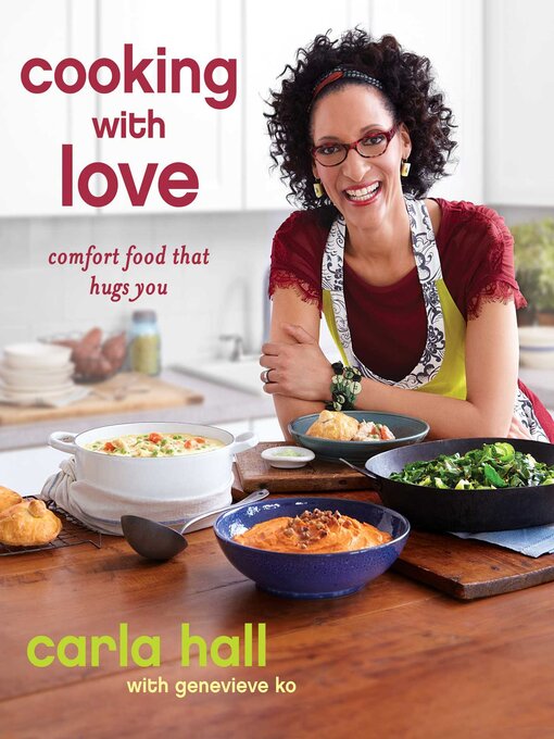 Title details for Cooking with Love by Carla Hall - Available